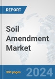 Soil Amendment Market: Global Industry Analysis, Trends, Market Size, and Forecasts up to 2030- Product Image