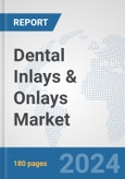 Dental Inlays & Onlays Market: Global Industry Analysis, Trends, Market Size, and Forecasts up to 2030- Product Image