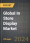 Global In Store Display Market (2024 Edition): Analysis By Display Type (Point of Purchase, End-Cap Displays, Dump Bins, Other display Types), By Type, By Application : Market Insights and Forecast (2019-2029) - Product Thumbnail Image
