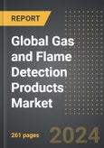 Global Gas and Flame Detection Products Market (2024 Edition): Analysis By Type (Fixed Gas Detection Systems, and Portable Gas Detection Systems), By Application, By End-Use Industry, By Region, By Country: Market Insights and Forecast (2019-2029)- Product Image