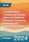 Transition Metal Carbides and Nitrides (MXenes) Handbook. Synthesis, Processing, Properties and Applications. Edition No. 1 - Product Thumbnail Image