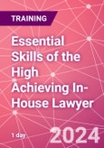 Essential Skills of the High Achieving In-House Lawyer Training Course (London, United Kingdom - ONLINE EVENT: July 3, 2024)- Product Image