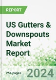 US Gutters & Downspouts Market Report- Product Image