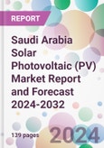 Saudi Arabia Solar Photovoltaic (PV) Market Report and Forecast 2024-2032- Product Image