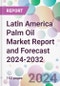 Latin America Palm Oil Market Report and Forecast 2024-2032 - Product Thumbnail Image