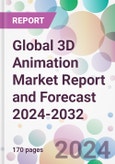 Global 3D Animation Market Report and Forecast 2024-2032- Product Image