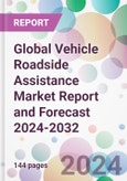 Global Vehicle Roadside Assistance Market Report and Forecast 2024-2032- Product Image