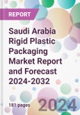 Saudi Arabia Rigid Plastic Packaging Market Report and Forecast 2024-2032- Product Image
