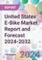 United States E-Bike Market Report and Forecast 2024-2032 - Product Image