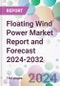 Floating Wind Power Market Report and Forecast 2024-2032 - Product Thumbnail Image