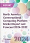 North America Conversational Computing Platform Market Report and Forecast 2024-2032 - Product Image