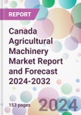 Canada Agricultural Machinery Market Report and Forecast 2024-2032- Product Image