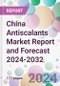 China Antiscalants Market Report and Forecast 2024-2032 - Product Image