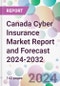 Canada Cyber Insurance Market Report and Forecast 2024-2032 - Product Thumbnail Image