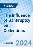 The Influence of Bankruptcy on Collections - Webinar (Recorded)- Product Image