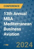 13th Annual MBA Mediterranean Business Aviation (Valetta, Malta - June 21, 2024)- Product Image