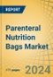 Parenteral Nutrition Bags Market by Chamber Type (Single-Chamber Bags, Dual-Chamber Bags, Multi-Chambered Bags), Consumer (Adults, Children), End User (Healthcare Facilities, Pharmacies & Compounding Service Providers) - Global Forecast to 2031 - Product Thumbnail Image