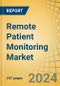 Remote Patient Monitoring Market by Product ([Blood Glucose, Respiratory, Blood Pressure, Fetal, Weight Monitoring] [Wearable, Portable, Benchtop]) Application (Diabetes, Oncology, Cardiovascular, Neurological Disorders) End User - Global Forecast to 2031 - Product Thumbnail Image