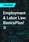 Employment & Labor Law: BasicsPlus!® - Product Thumbnail Image