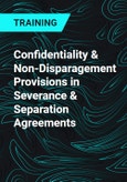 Confidentiality & Non-Disparagement Provisions in Severance & Separation Agreements- Product Image