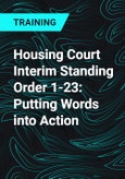 Housing Court Interim Standing Order 1-23: Putting Words into Action- Product Image