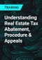 Understanding Real Estate Tax Abatement, Procedure & Appeals - Product Thumbnail Image