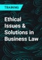 Ethical Issues & Solutions in Business Law - Product Thumbnail Image