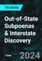 Out-of-State Subpoenas & Interstate Discovery - Product Thumbnail Image