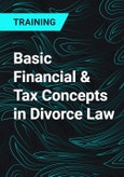 Basic Financial & Tax Concepts in Divorce Law- Product Image