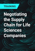 Negotiating the Supply Chain for Life Sciences Companies- Product Image