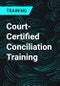 Court-Certified Conciliation Training - Product Thumbnail Image