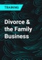 Divorce & the Family Business - Product Thumbnail Image