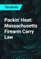 Packin' Heat: Massachusetts Firearm Carry Law - Product Thumbnail Image