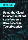 Using the Cloud to Increase Client Satisfaction & Drive Revenue: Tech2Practice- Product Image
