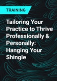 Tailoring Your Practice to Thrive Professionally & Personally: Hanging Your Shingle- Product Image