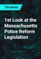 1st Look at the Massachusetts Police Reform Legislation - Product Thumbnail Image