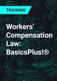 Workers' Compensation Law: BasicsPlus!®- Product Image