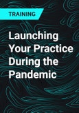 Launching Your Practice During the Pandemic- Product Image