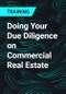 Doing Your Due Diligence on Commercial Real Estate - Product Thumbnail Image