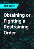 Obtaining or Fighting a Restraining Order- Product Image