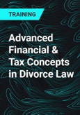 Advanced Financial & Tax Concepts in Divorce Law- Product Image
