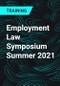 Employment Law Symposium Summer 2021 - Product Thumbnail Image