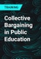 Collective Bargaining in Public Education - Product Thumbnail Image
