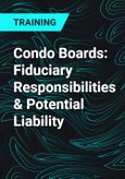 Condo Boards: Fiduciary Responsibilities & Potential Liability- Product Image