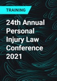 24th Annual Personal Injury Law Conference 2021- Product Image