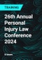 26th Annual Personal Injury Law Conference 2024 - Product Thumbnail Image