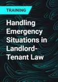 Handling Emergency Situations in Landlord-Tenant Law- Product Image