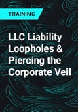 LLC Liability Loopholes & Piercing the Corporate Veil- Product Image