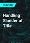 Handling Slander of Title - Product Thumbnail Image
