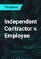 Independent Contractor v. Employee - Product Thumbnail Image